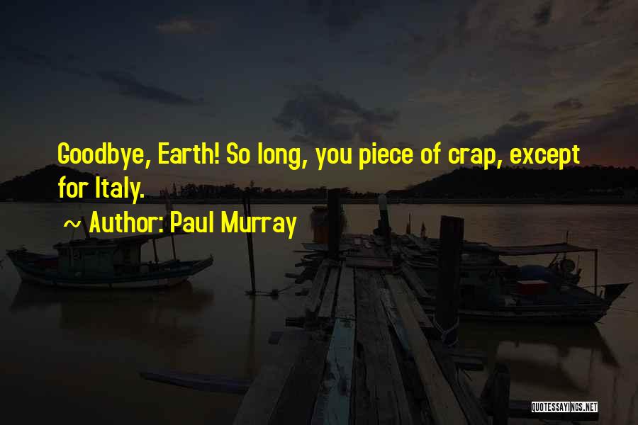 Paul Murray Quotes 289493