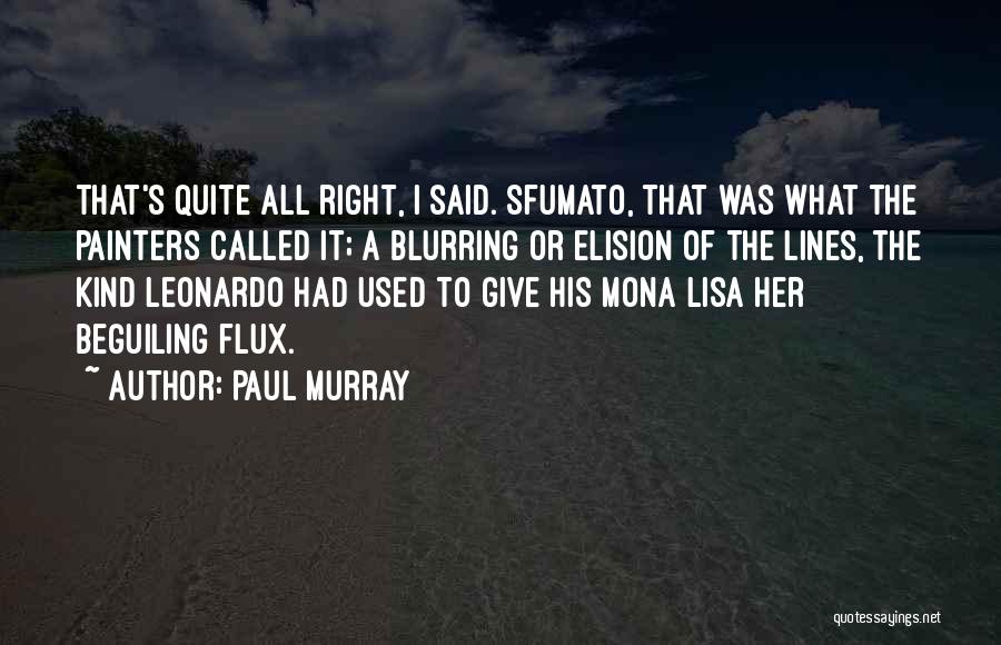 Paul Murray Quotes 302574