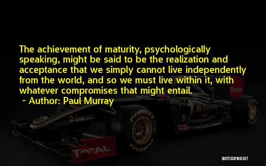 Paul Murray Quotes 449645