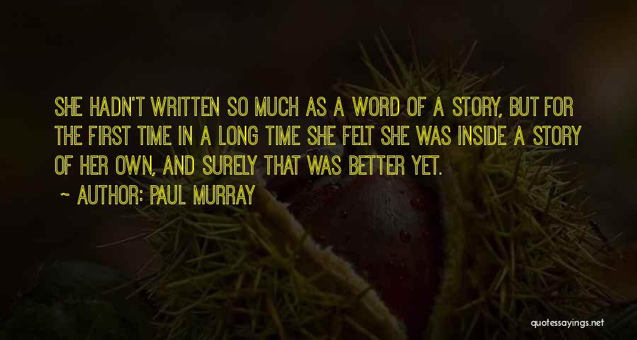 Paul Murray Quotes 559501