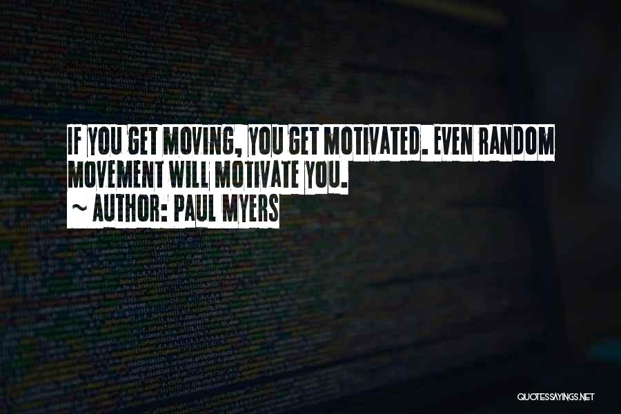 Paul Myers Quotes 2109664