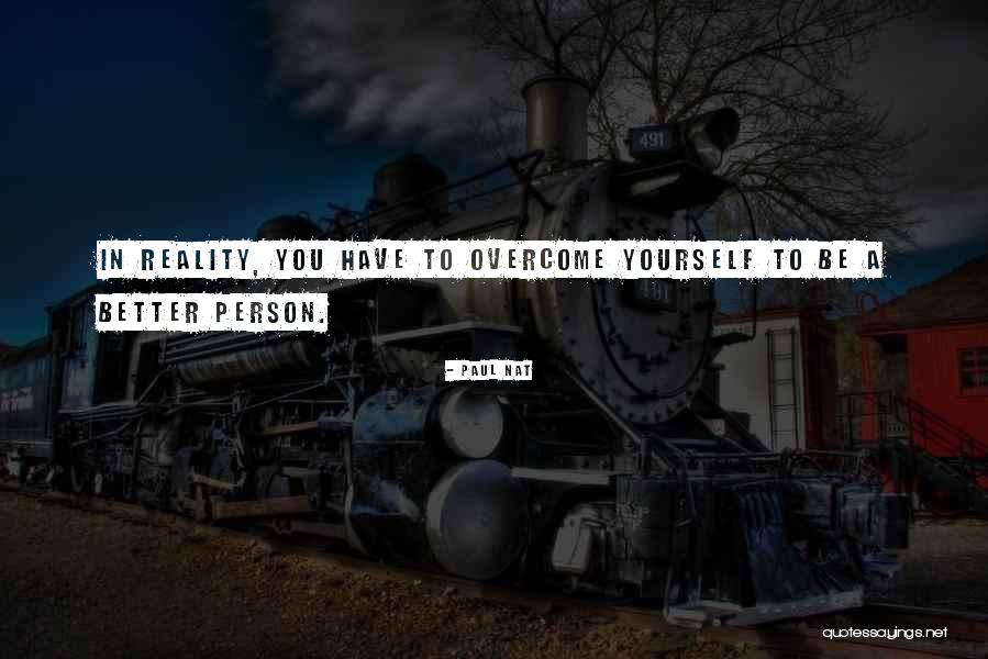 Paul Nat Quotes 242935
