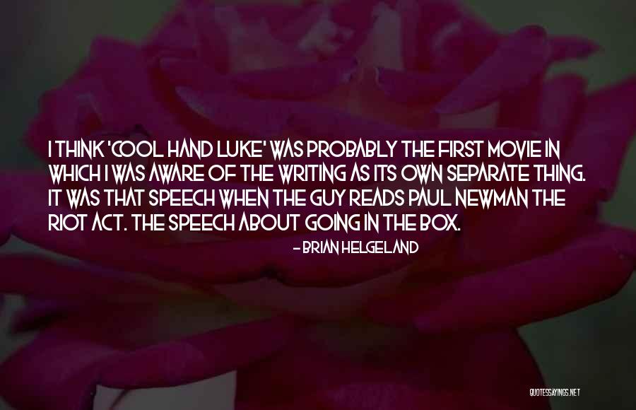 Paul Newman Cool Hand Luke Quotes By Brian Helgeland Paul Newman Cool Hand Luke Quotes By Brian Helgeland