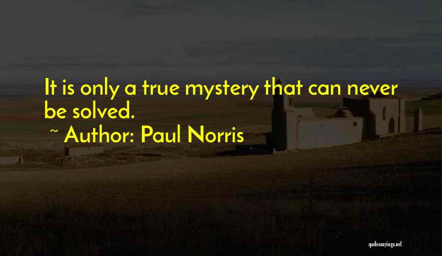 Paul Norris Quotes 1473132