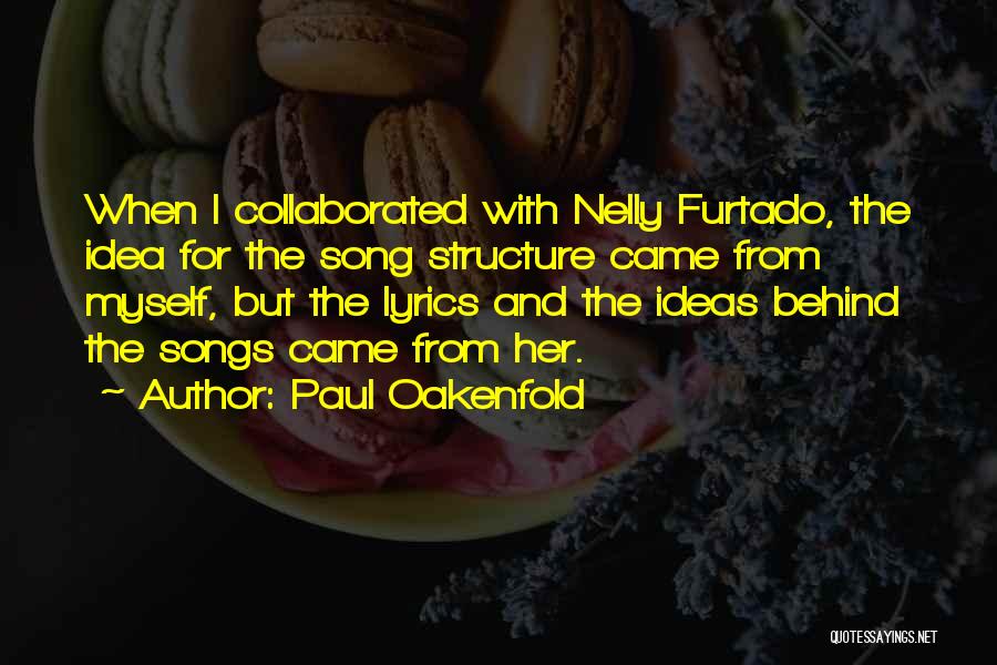 Paul Oakenfold Quotes 1177136