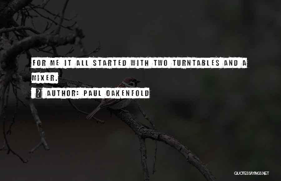 Paul Oakenfold Quotes 1950309