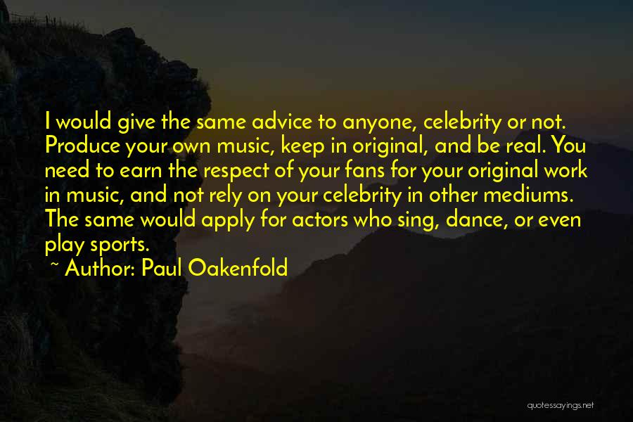 Paul Oakenfold Quotes 231936