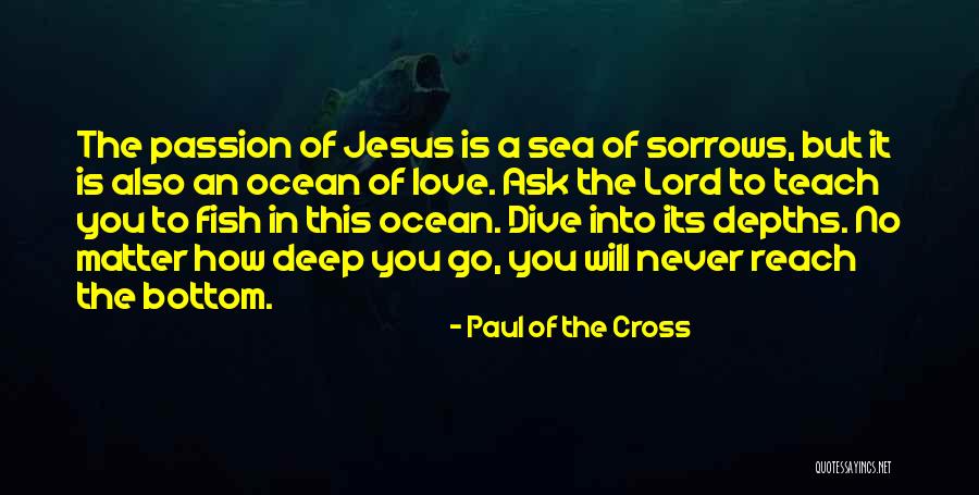 Paul Of The Cross Quotes 1154619 Paul Of The Cross Quotes 1154619