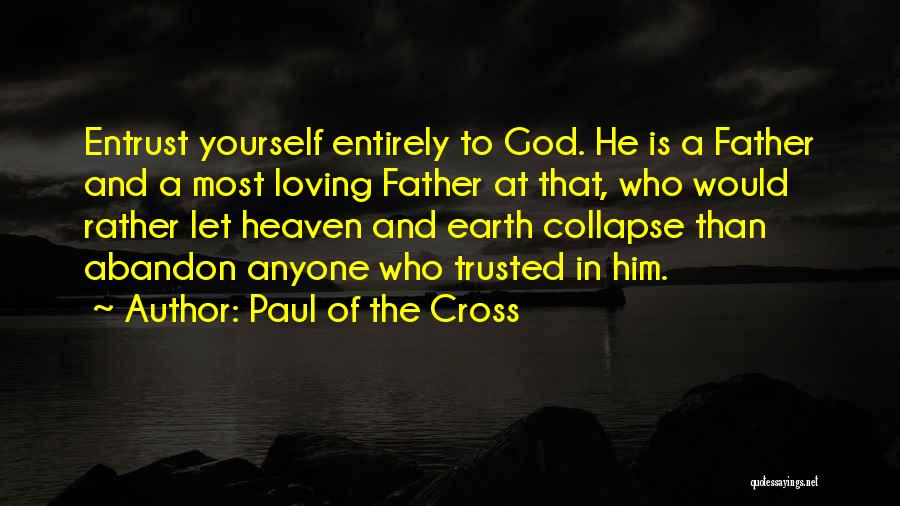 Paul Of The Cross Quotes 1296569