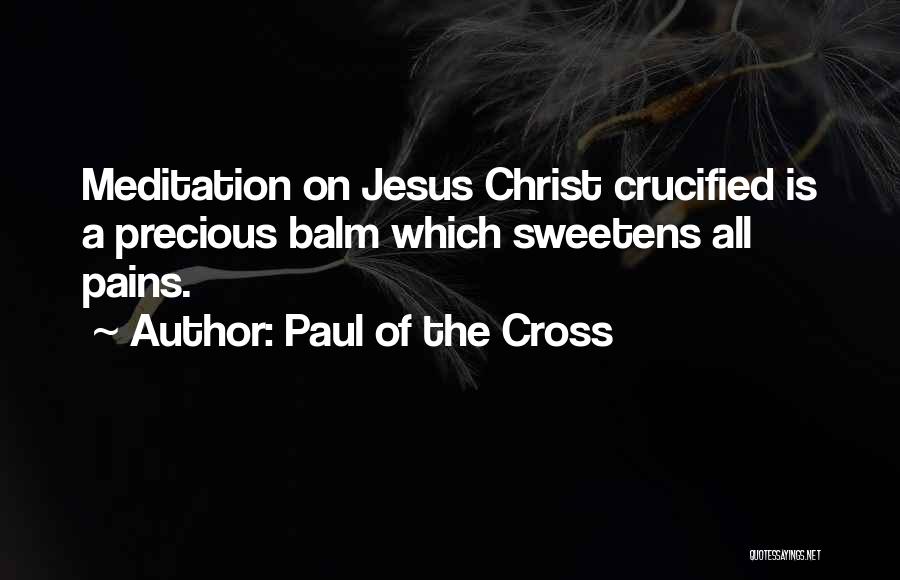 Paul Of The Cross Quotes 2197946