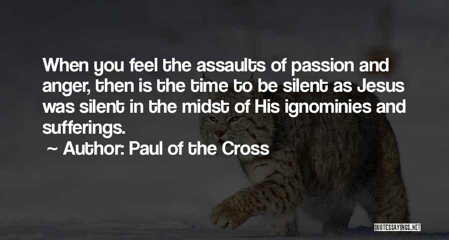 Paul Of The Cross Quotes 2264768