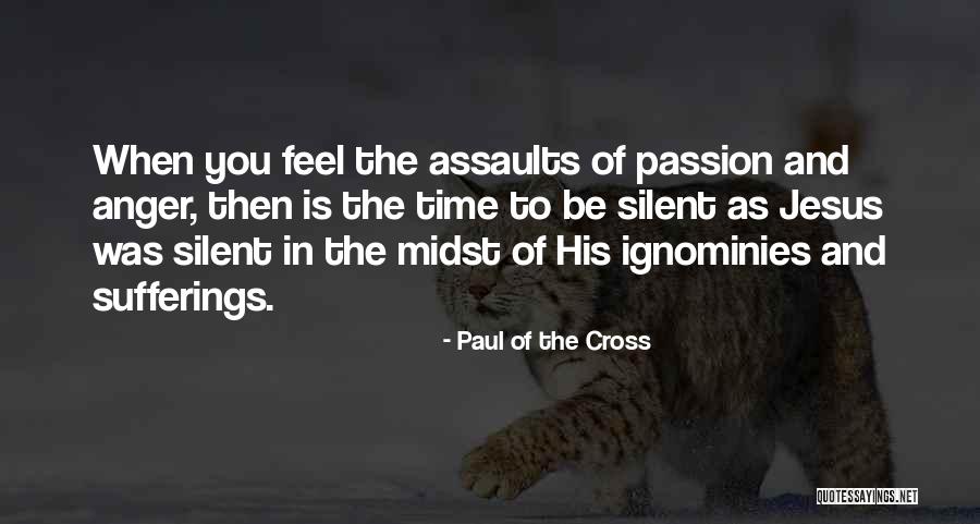 Paul Of The Cross Quotes 2264768