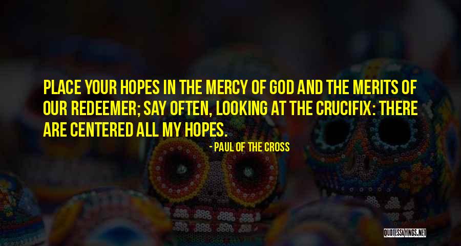 Paul Of The Cross Quotes 379875