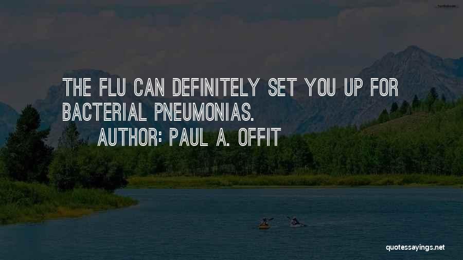 Paul Offit Quotes By Paul A. Offit