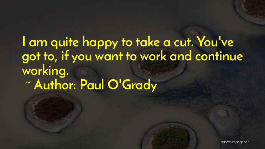 Paul O'Grady Quotes 105774