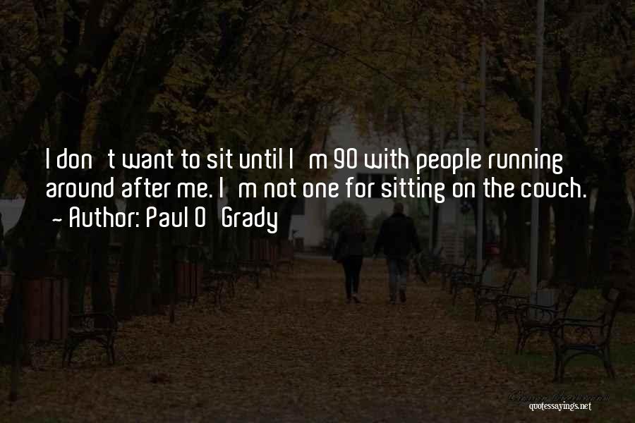 Paul O'Grady Quotes 1246659