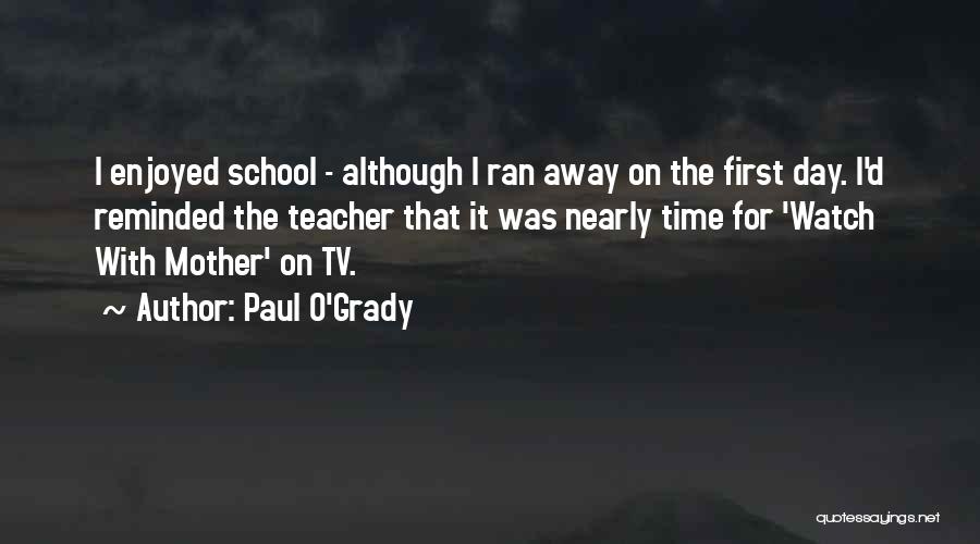 Paul O'Grady Quotes 131575