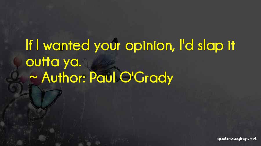 Paul O'Grady Quotes 1316376