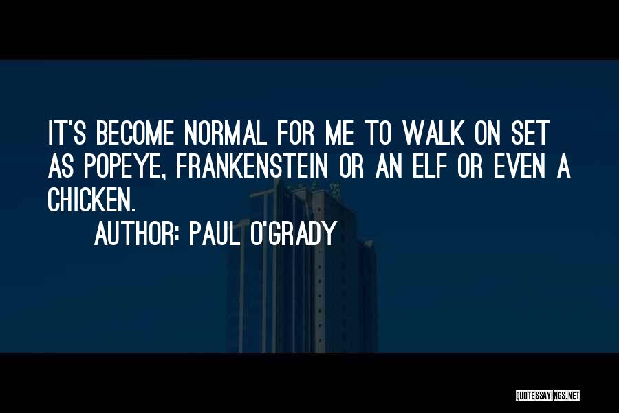 Paul O'Grady Quotes 1639105