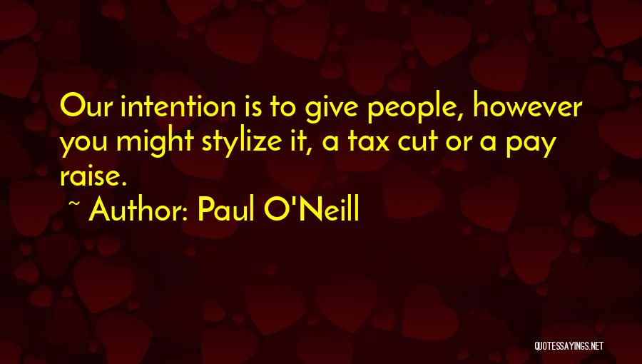 Paul O'Neill Quotes 1405283