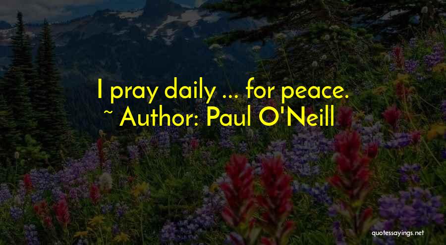 Paul O'Neill Quotes 2119075