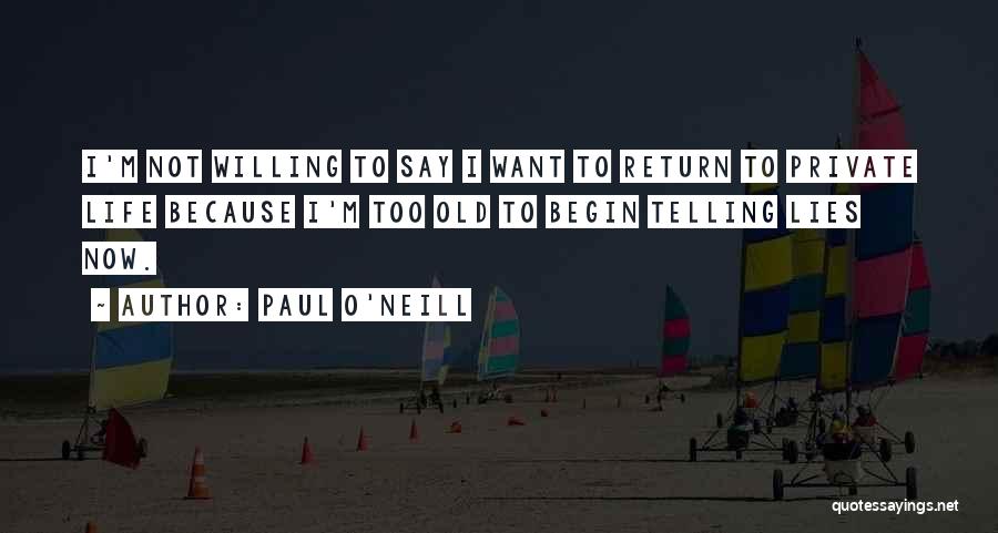 Paul O'Neill Quotes 458424