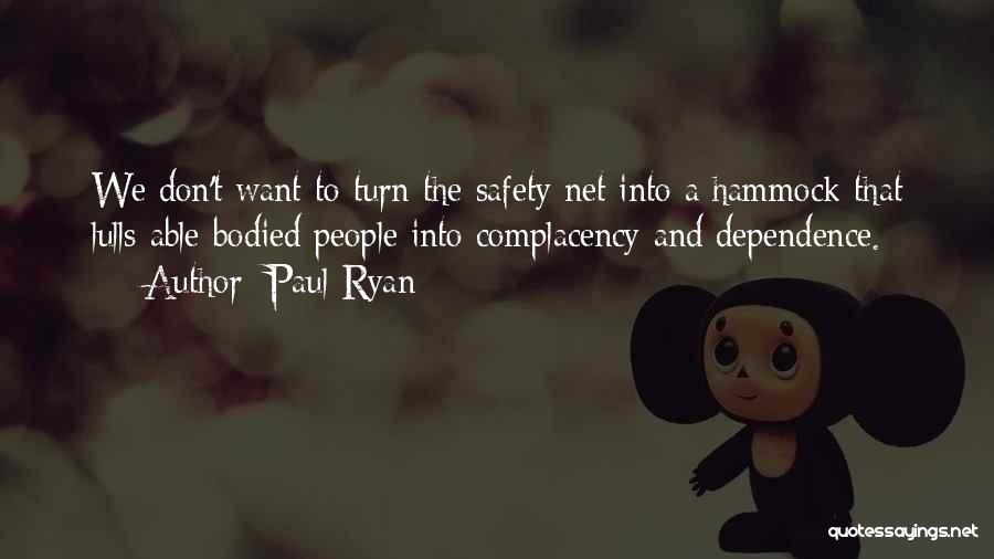 Paul O'neill Safety Quotes By Paul Ryan