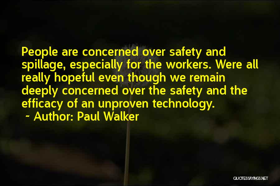 Paul O'neill Safety Quotes By Paul Walker