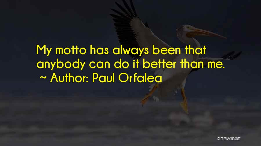 Paul Orfalea Quotes 1872081