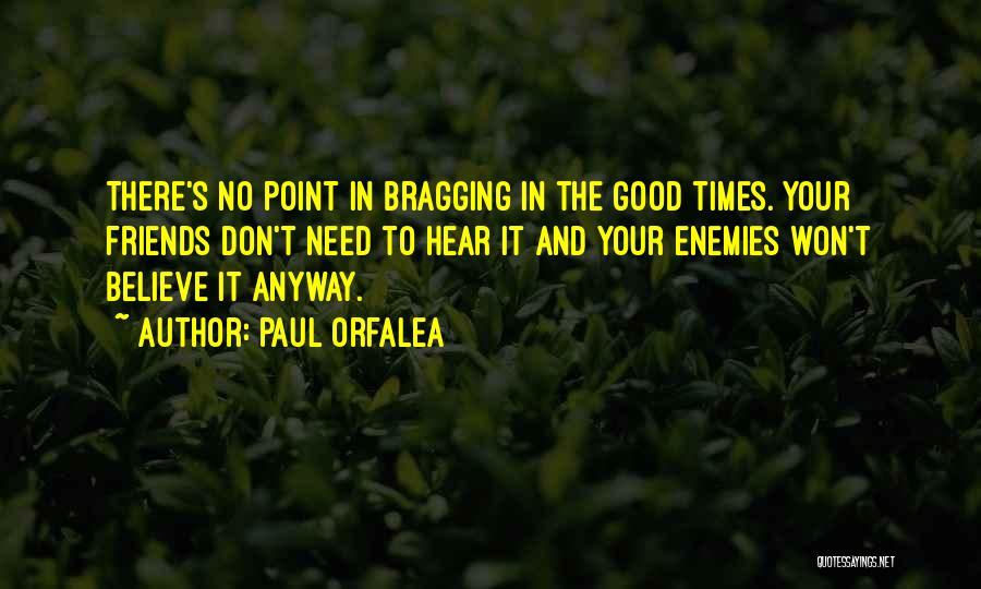 Paul Orfalea Quotes 376675