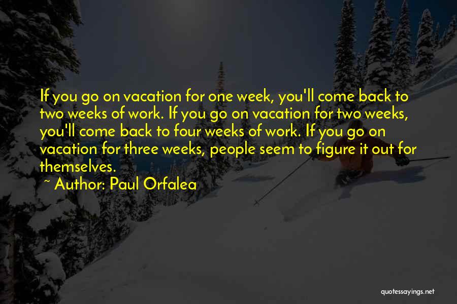 Paul Orfalea Quotes 661925