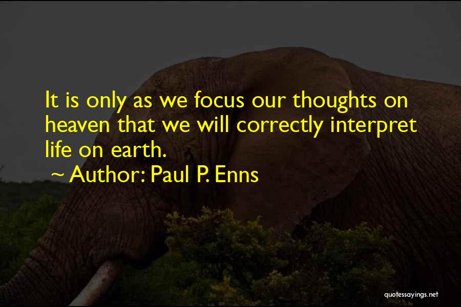 Paul P. Enns Quotes 307480