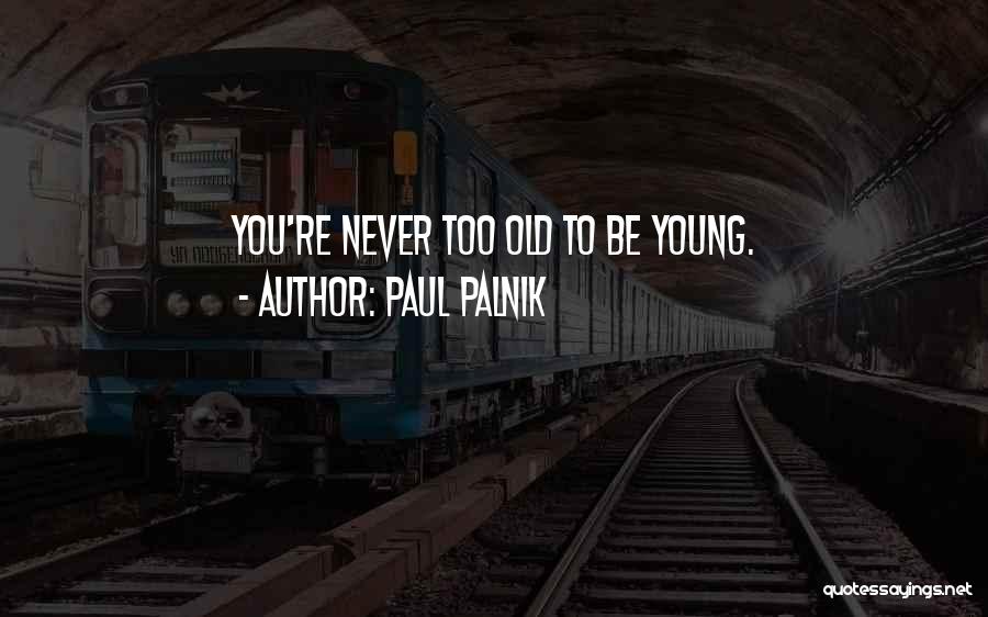 Paul Palnik Quotes 209558