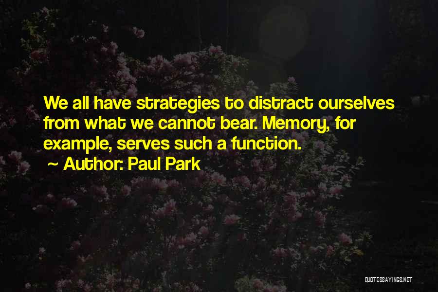 Paul Park Quotes 1694428