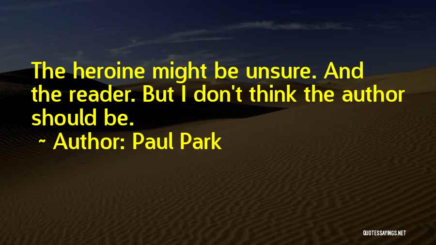 Paul Park Quotes 2101042