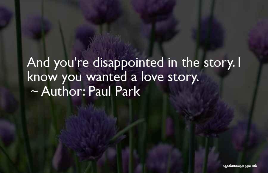Paul Park Quotes 321565