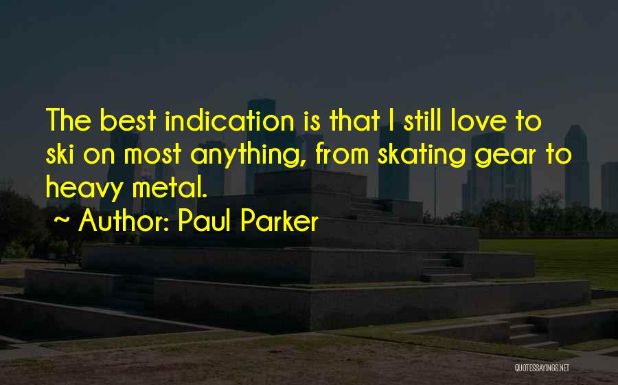 Paul Parker Quotes 1049597