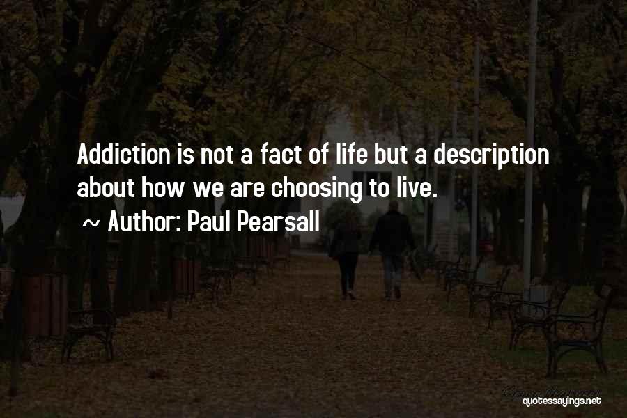 Paul Pearsall Quotes 1175914