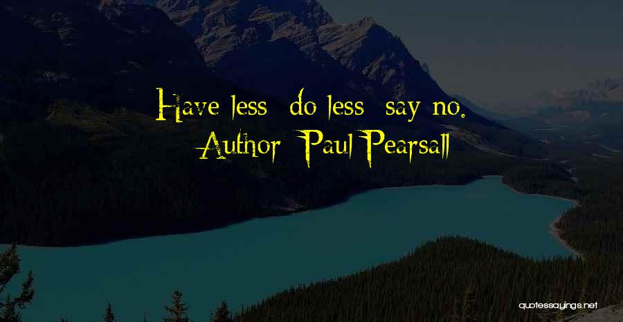 Paul Pearsall Quotes 2087227
