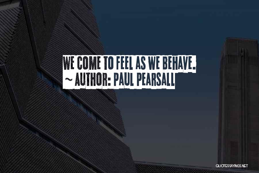 Paul Pearsall Quotes 287766