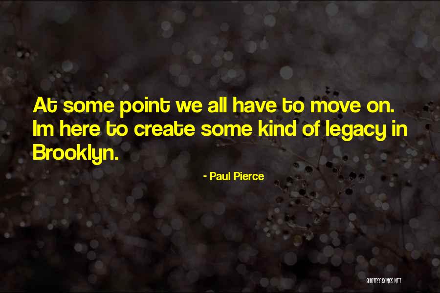 Paul Pierce Quotes 1017396