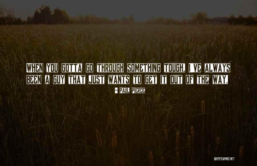Paul Pierce Quotes 1625083 Paul Pierce Quotes 1625083