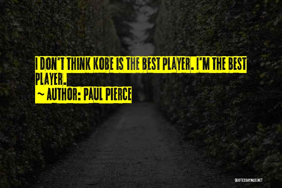 Paul Pierce Quotes 1960978