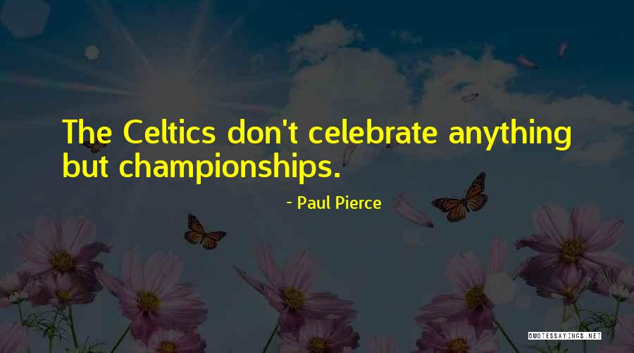 Paul Pierce Quotes 813684