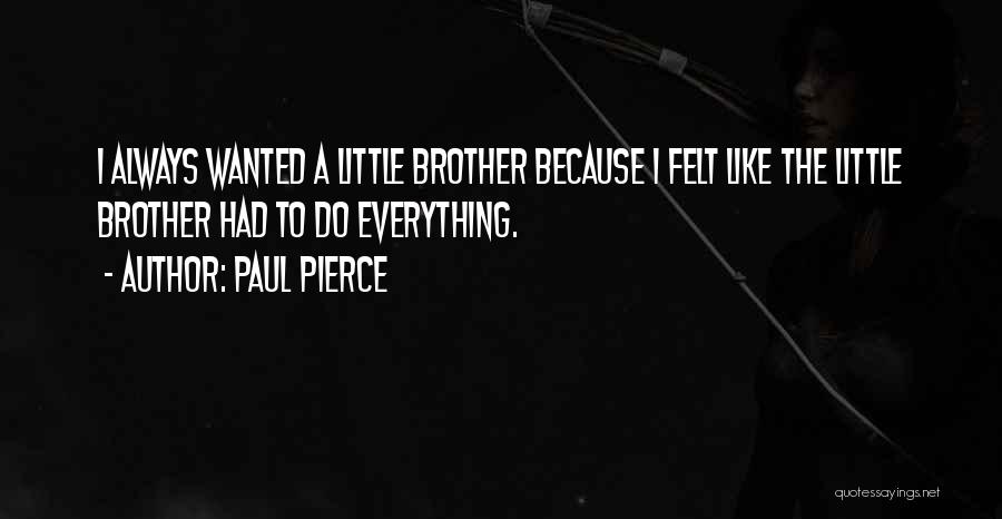 Paul Pierce Quotes 825341