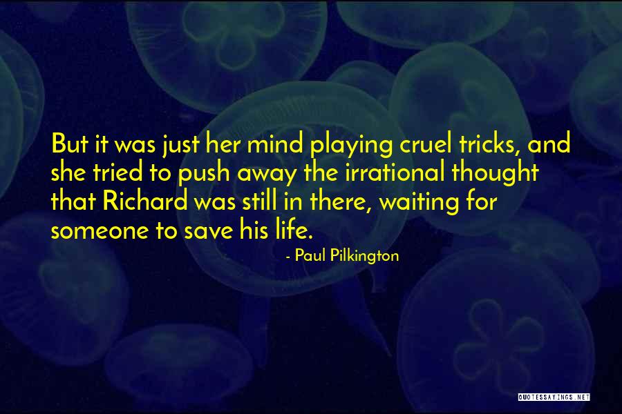 Paul Pilkington Quotes 500433