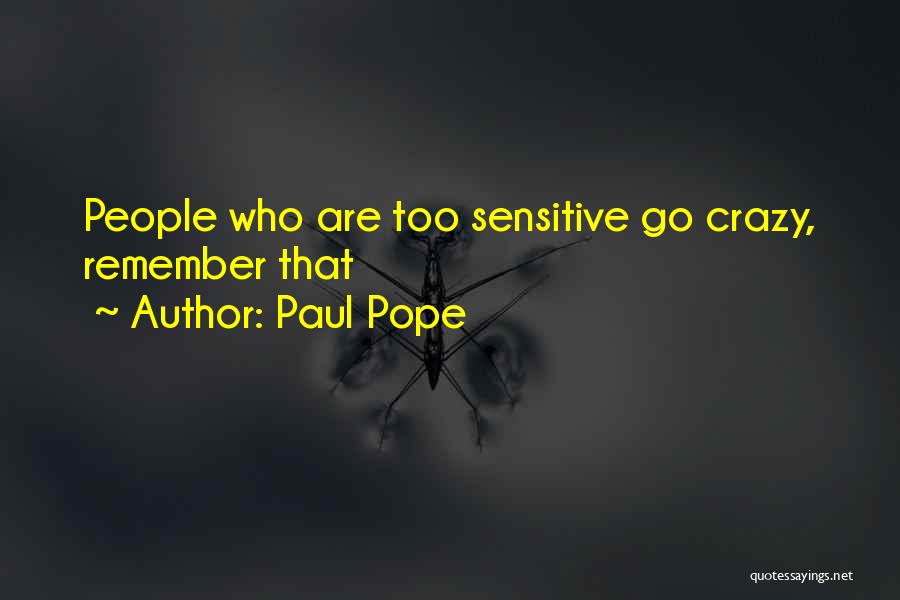 Paul Pope Quotes 679761