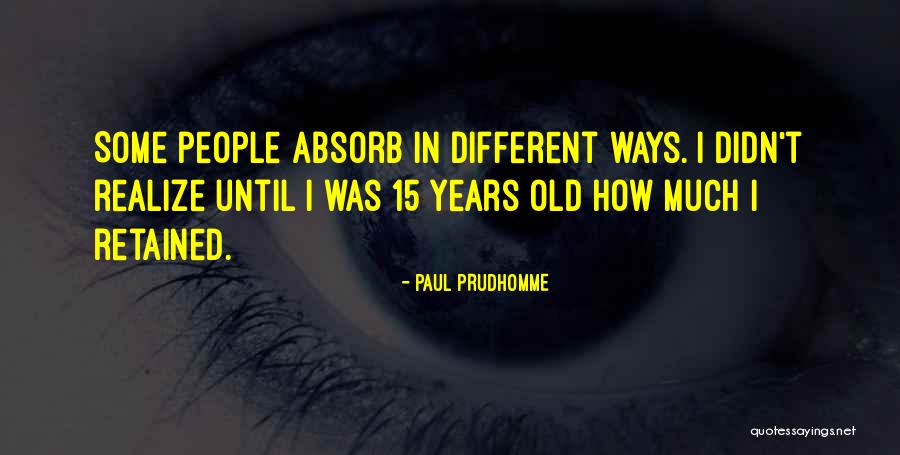 Paul Prudhomme Quotes 1440376