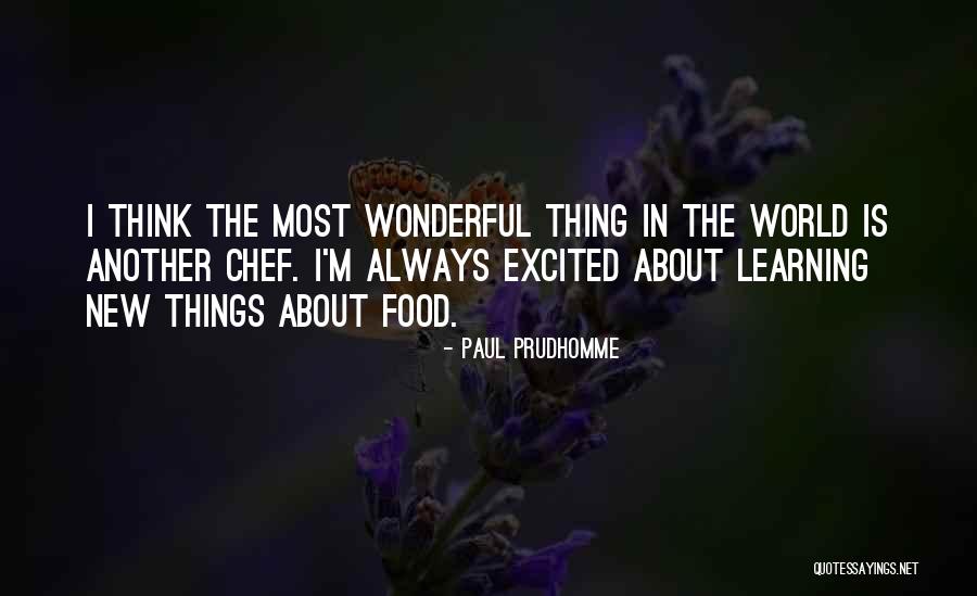 Paul Prudhomme Quotes 1495469 Paul Prudhomme Quotes 1495469