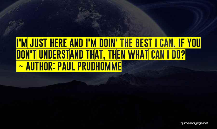 Paul Prudhomme Quotes 1716890